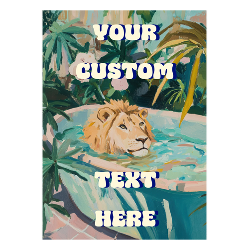 Witzige Tierkunst Löwe Bad Poster personalisierbar mit individuellem Text
