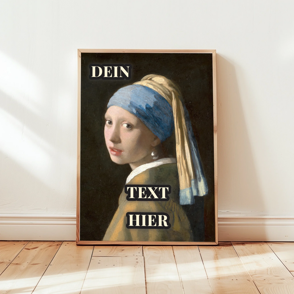 Johannes Vermeer Perlenohrring Wandbild individuell gestaltbar mit persönlichem Text
